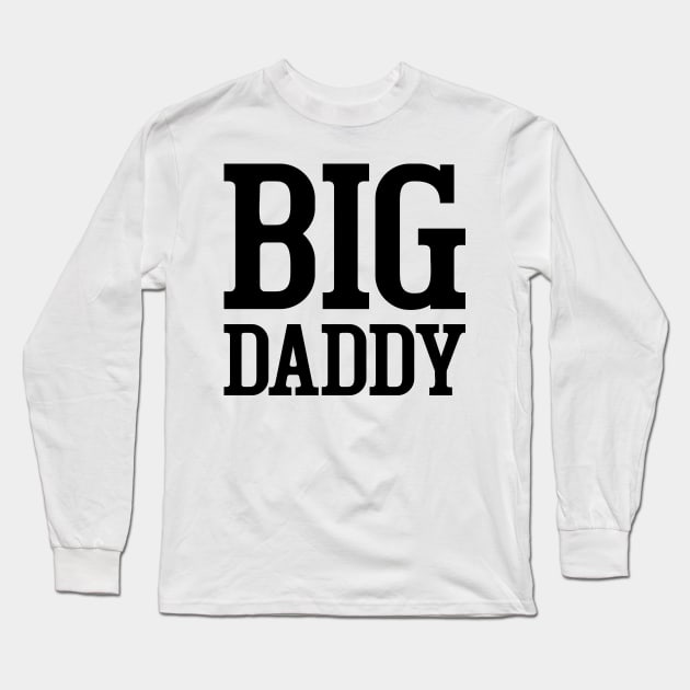 Big Daddy Long Sleeve T-Shirt by colorsplash